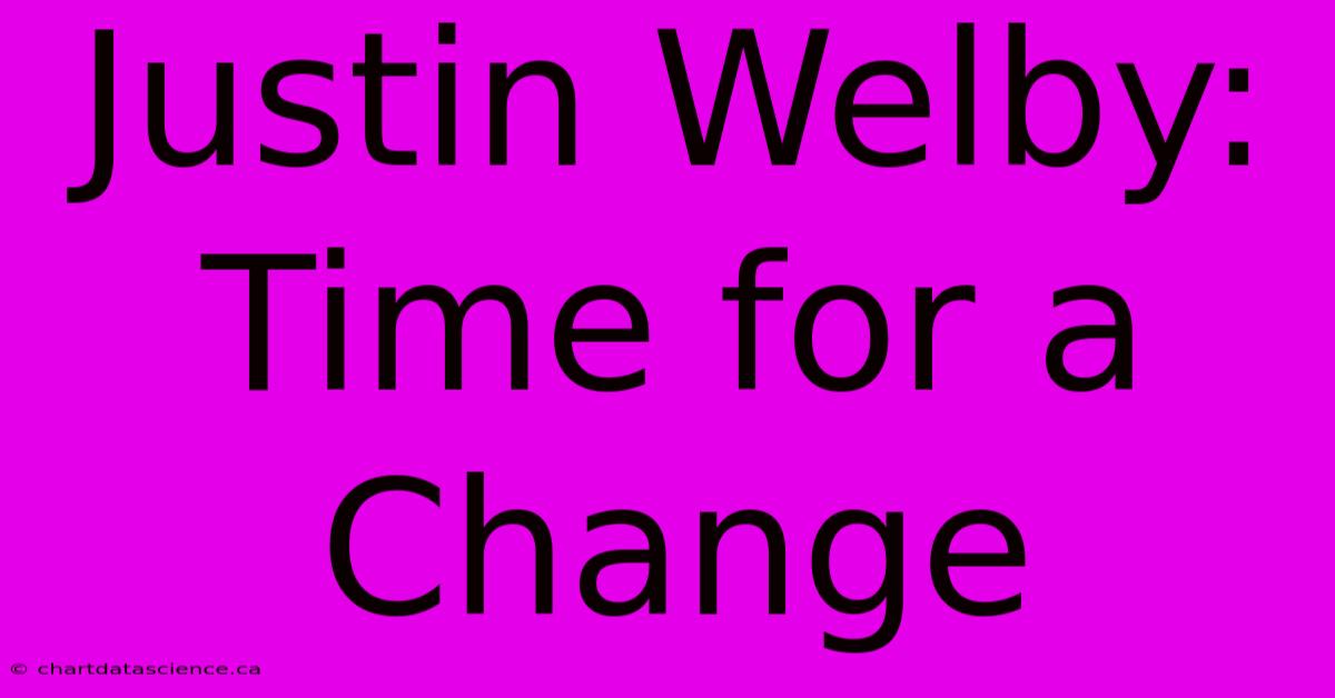 Justin Welby: Time For A Change