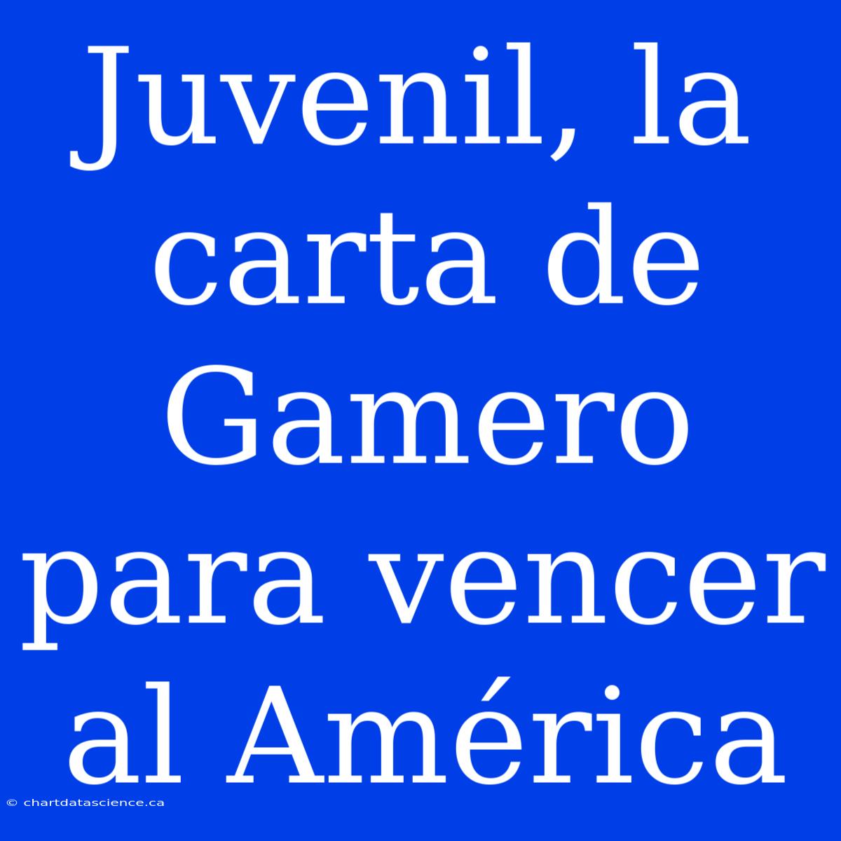 Juvenil, La Carta De Gamero Para Vencer Al América