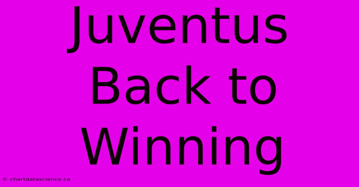 Juventus Back To Winning