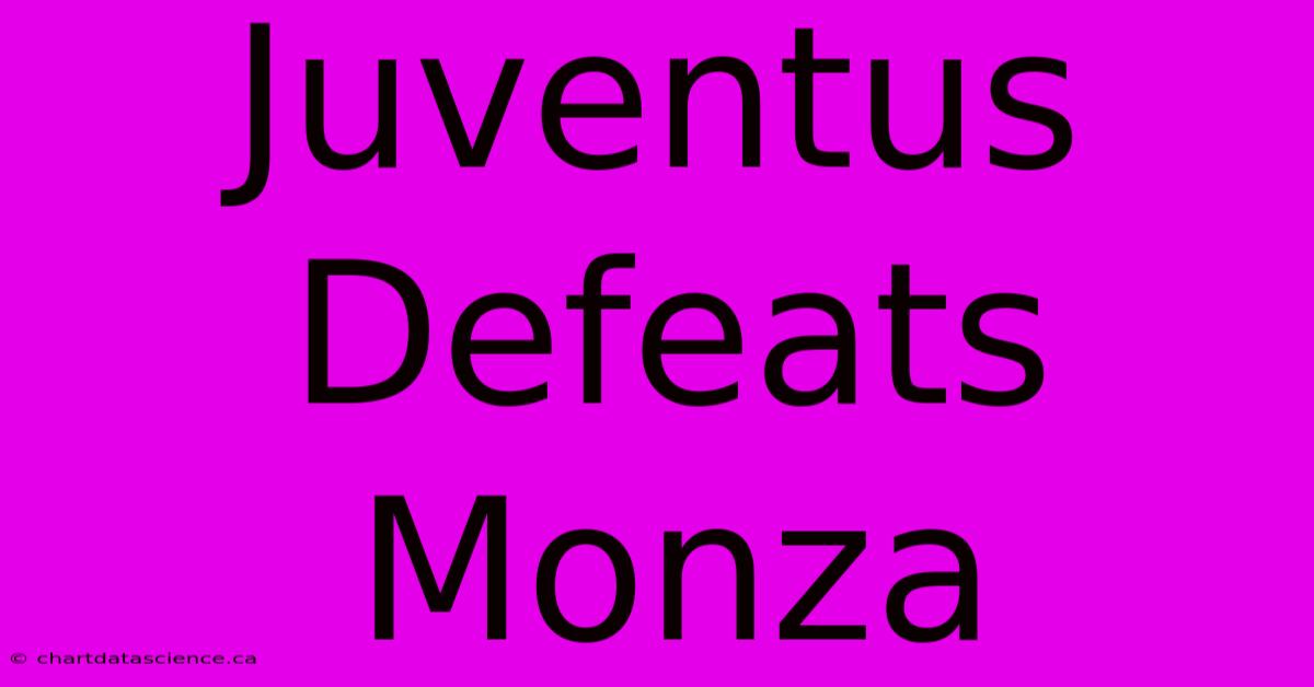 Juventus Defeats Monza