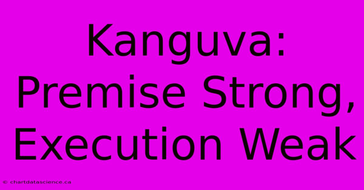 Kanguva: Premise Strong, Execution Weak