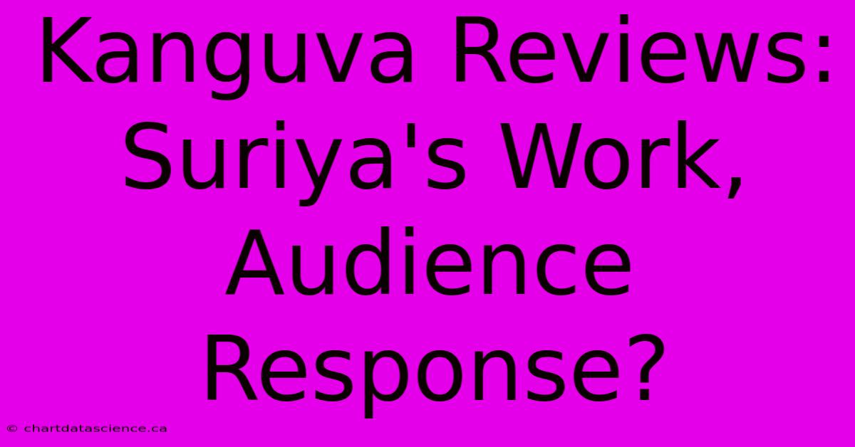 Kanguva Reviews: Suriya's Work, Audience Response?