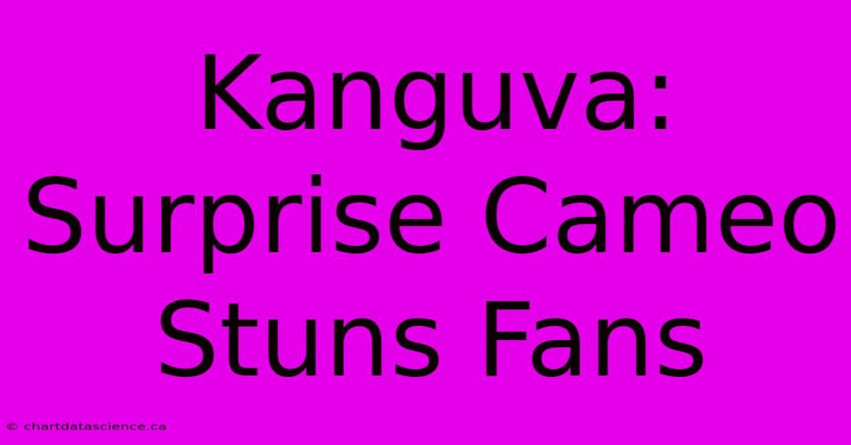 Kanguva: Surprise Cameo Stuns Fans