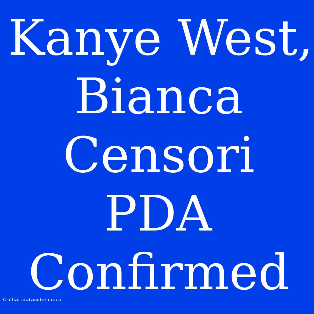 Kanye West, Bianca Censori PDA Confirmed