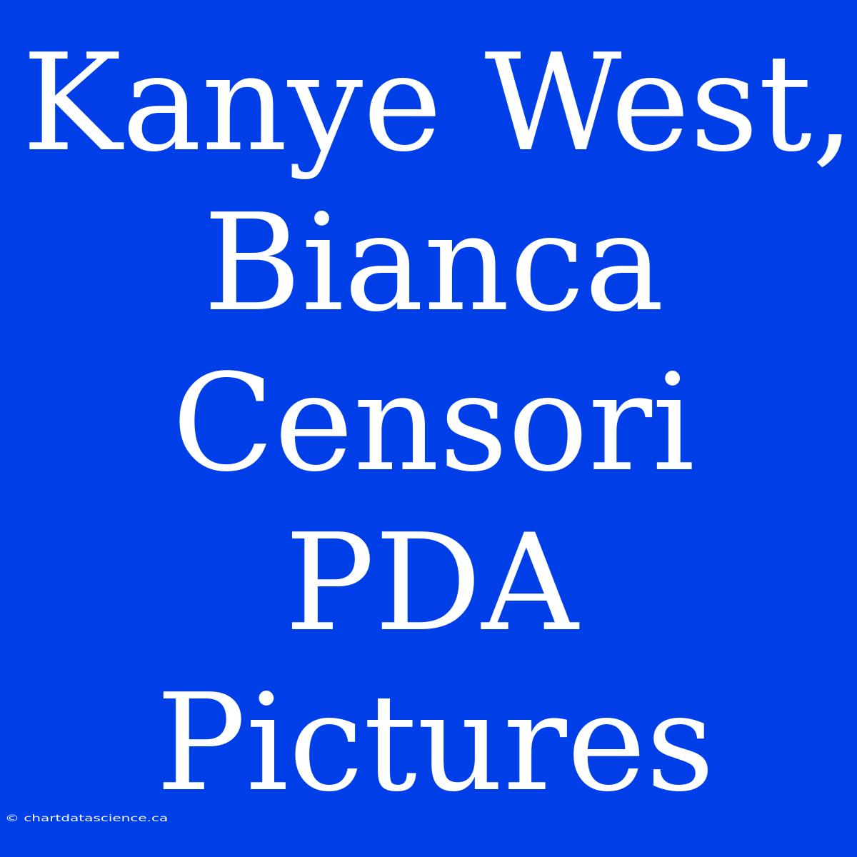 Kanye West, Bianca Censori PDA Pictures