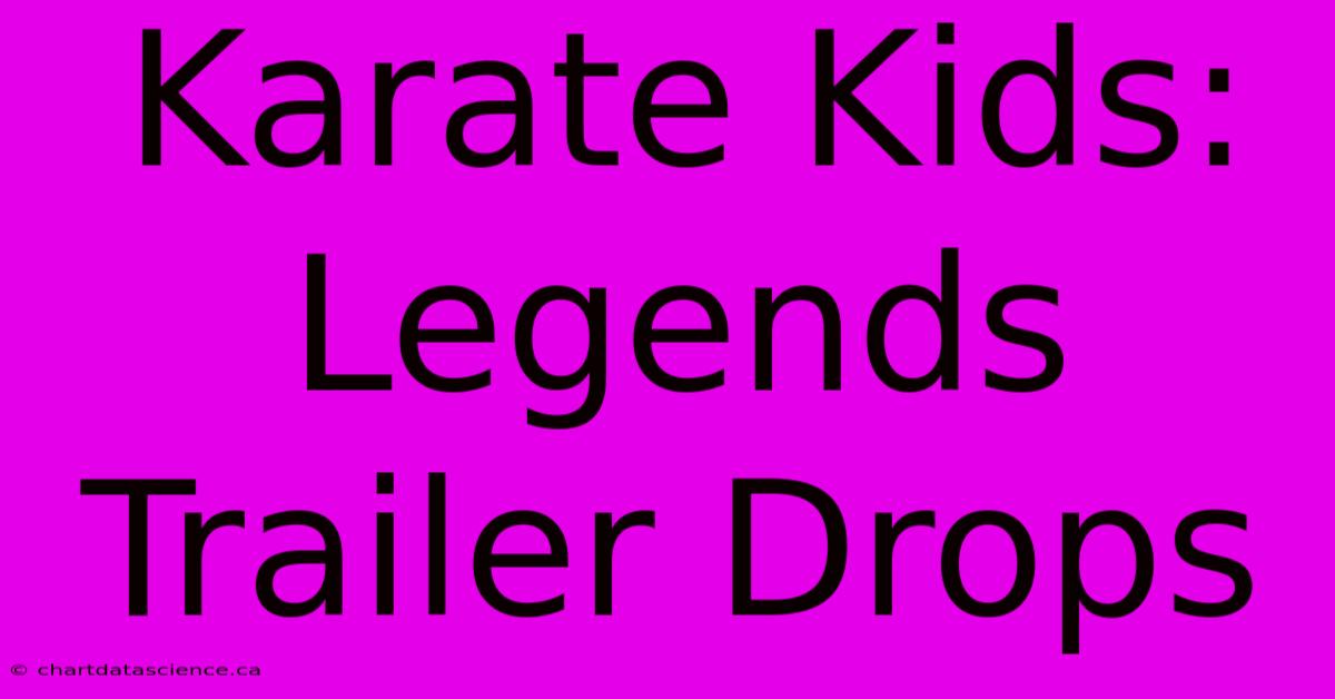 Karate Kids: Legends Trailer Drops