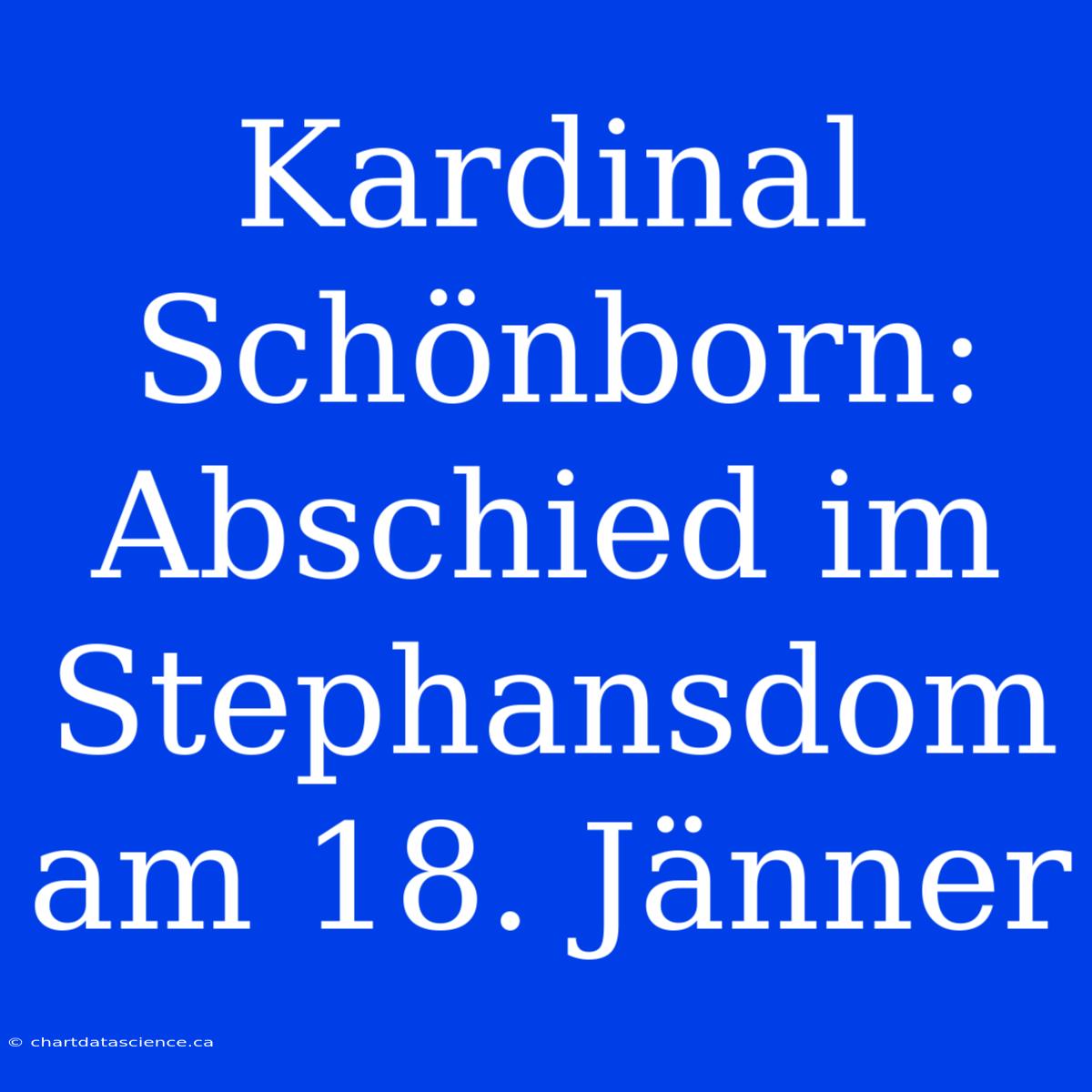 Kardinal Schönborn: Abschied Im Stephansdom Am 18. Jänner