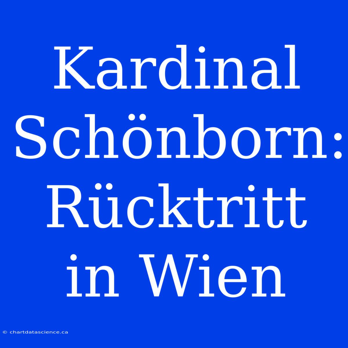 Kardinal Schönborn: Rücktritt In Wien