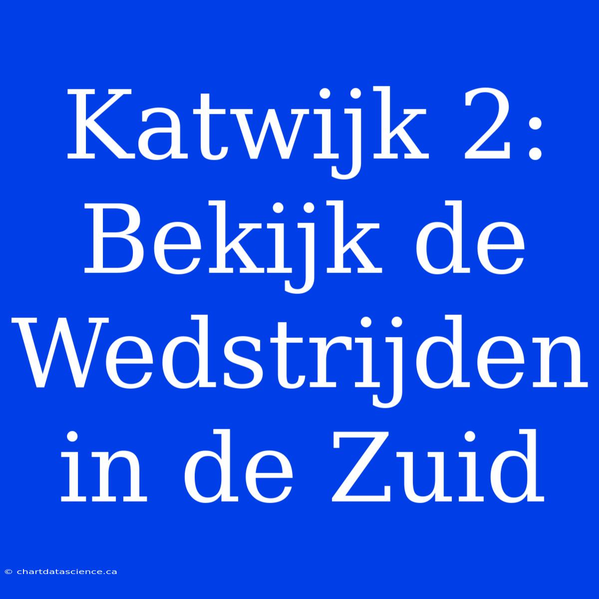 Katwijk 2: Bekijk De Wedstrijden In De Zuid