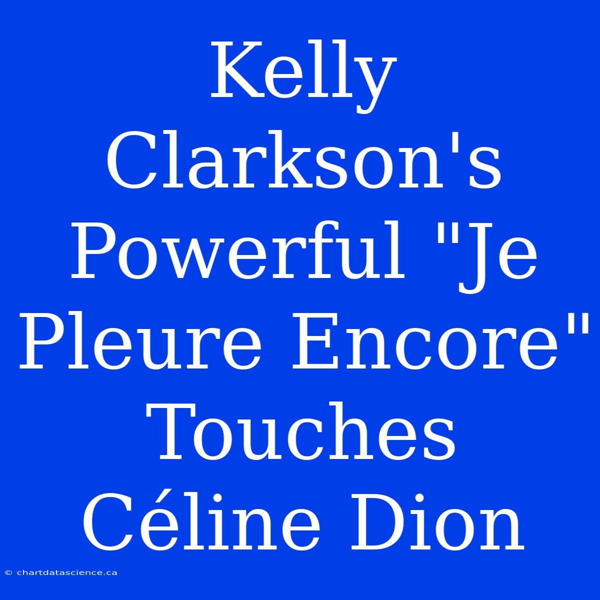 Kelly Clarkson's Powerful 