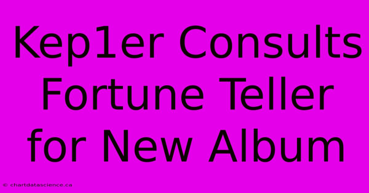 Kep1er Consults Fortune Teller For New Album