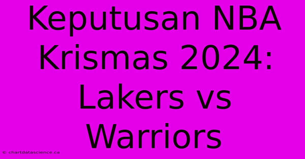 Keputusan NBA Krismas 2024: Lakers Vs Warriors