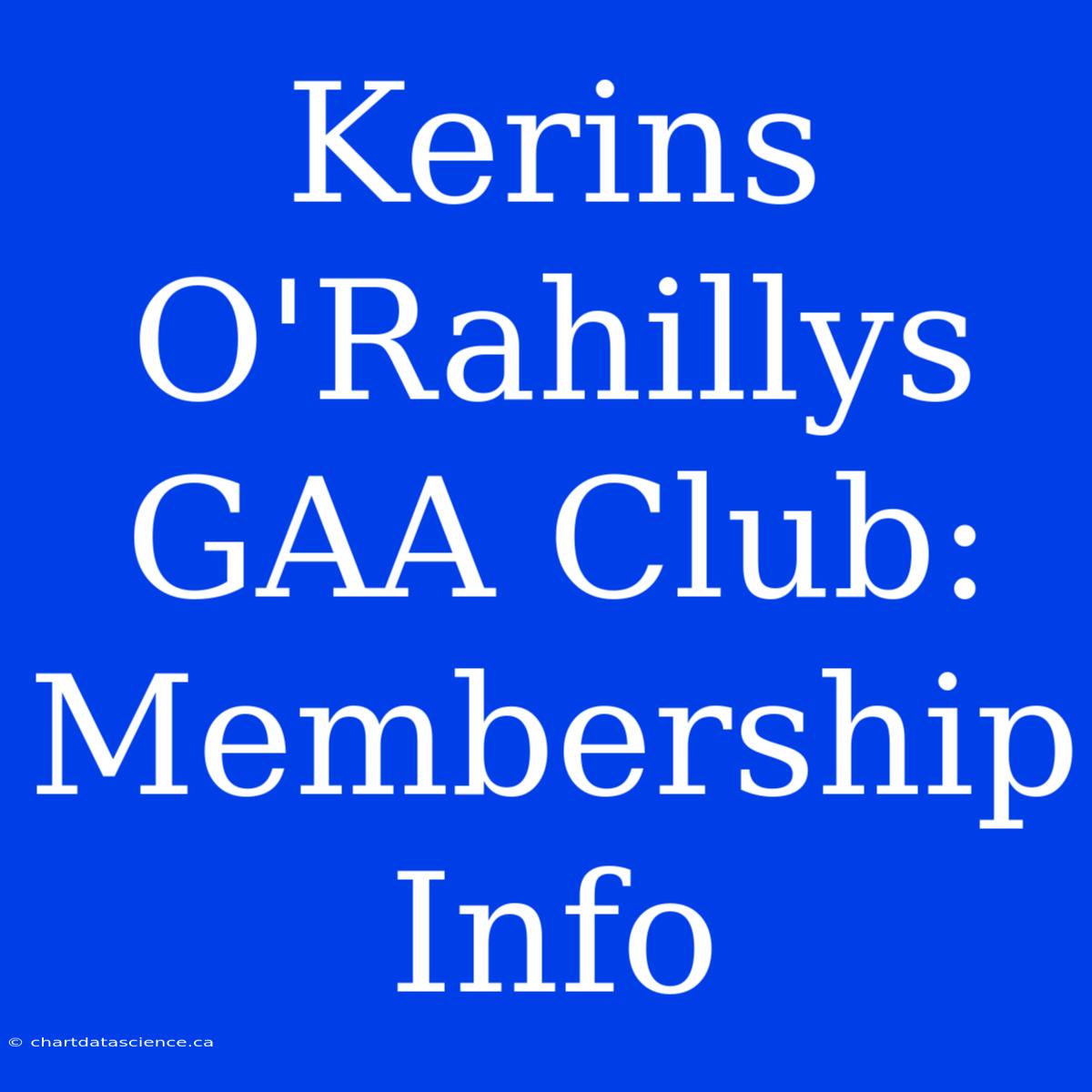 Kerins O'Rahillys GAA Club: Membership Info