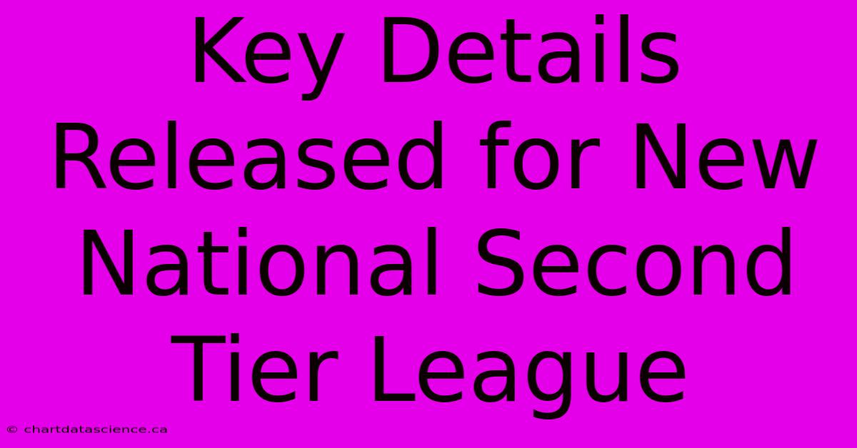 Key Details Released For New National Second Tier League