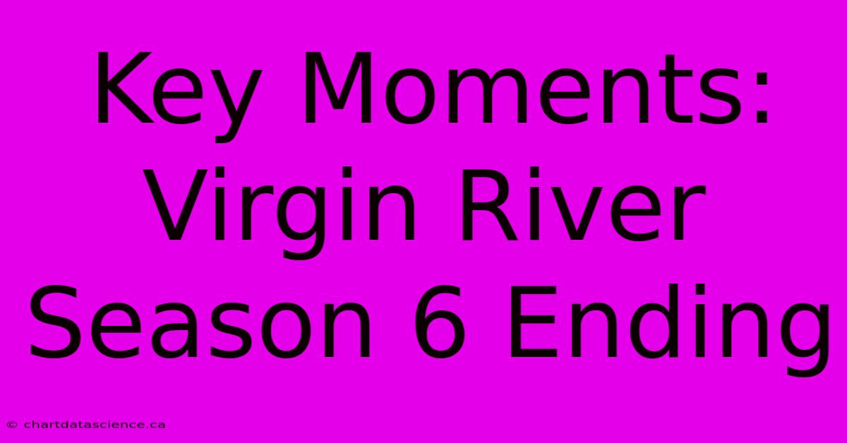 Key Moments: Virgin River Season 6 Ending