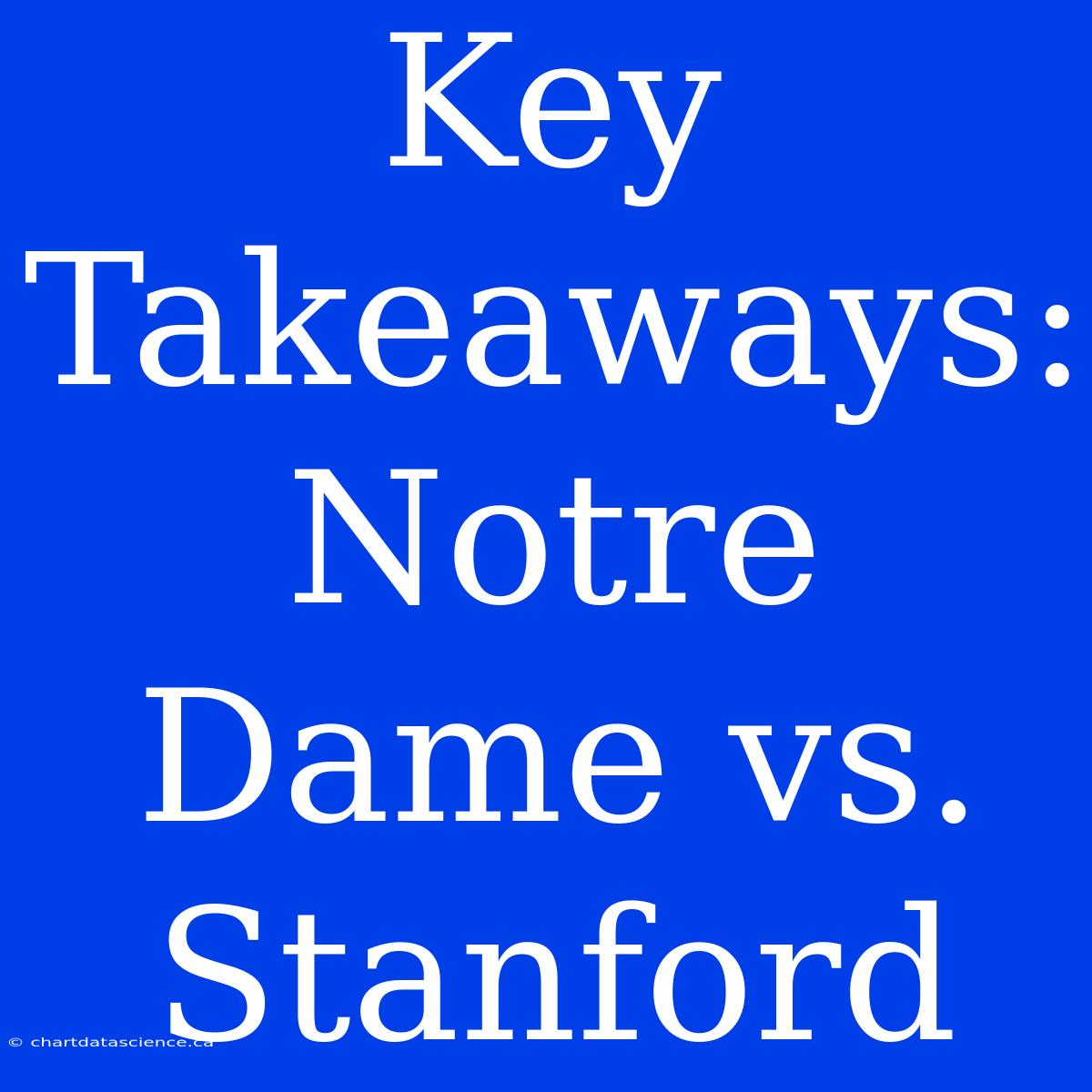 Key Takeaways: Notre Dame Vs. Stanford