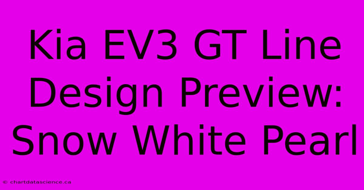 Kia EV3 GT Line Design Preview: Snow White Pearl