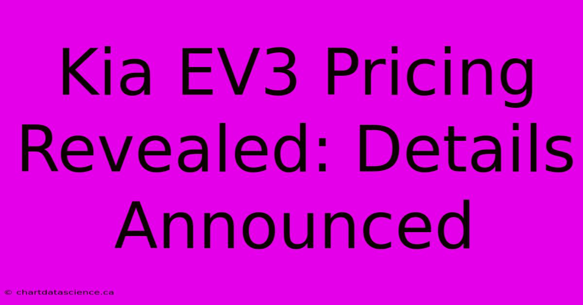 Kia EV3 Pricing Revealed: Details Announced