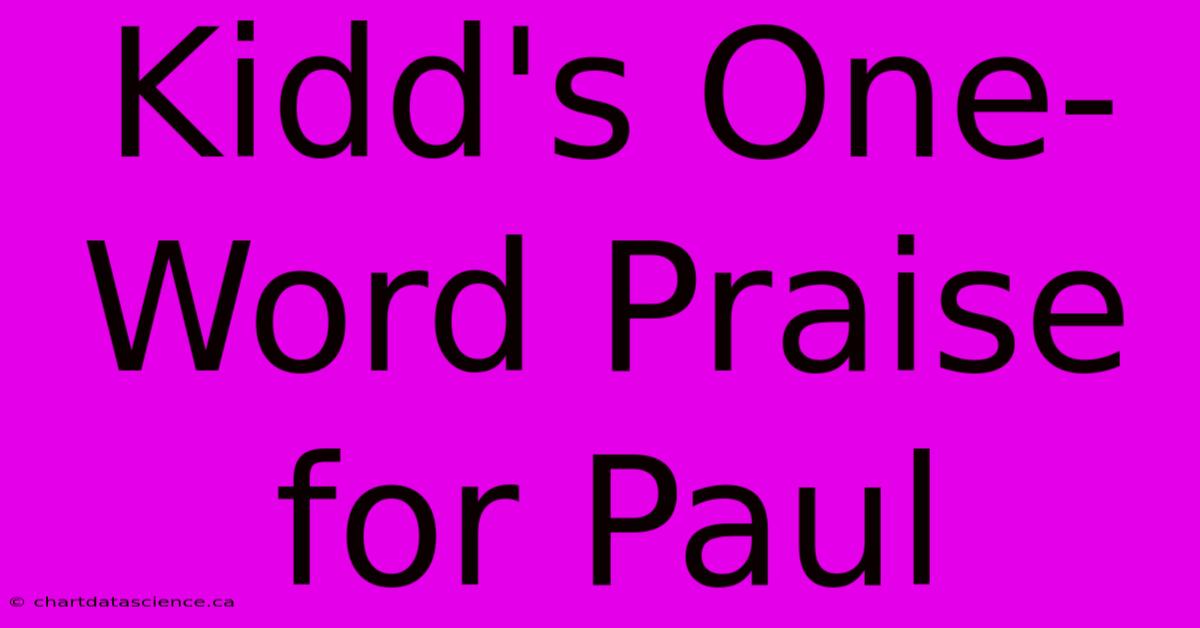 Kidd's One-Word Praise For Paul