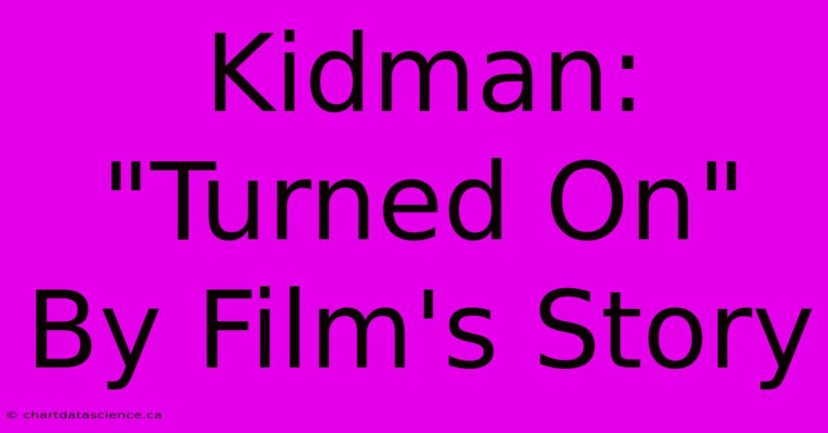 Kidman: 