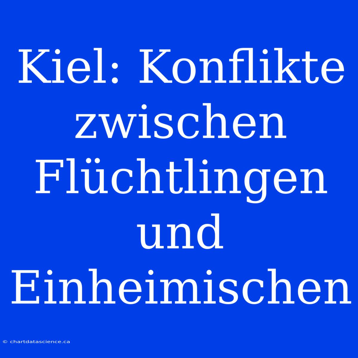 Kiel: Konflikte Zwischen Flüchtlingen Und Einheimischen