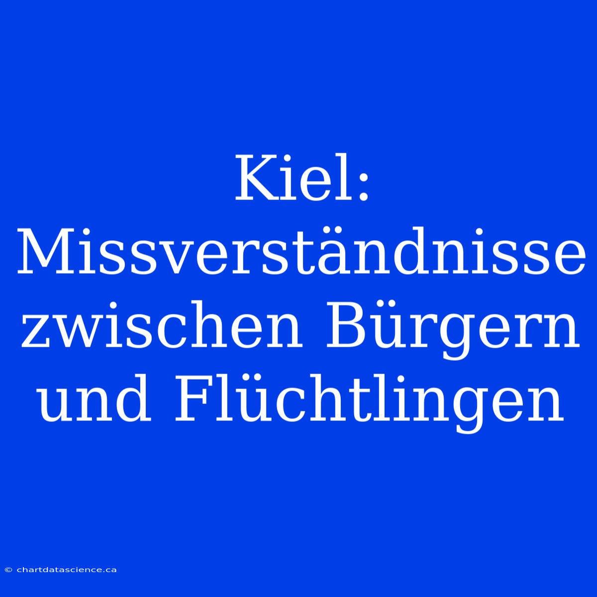 Kiel: Missverständnisse Zwischen Bürgern Und Flüchtlingen