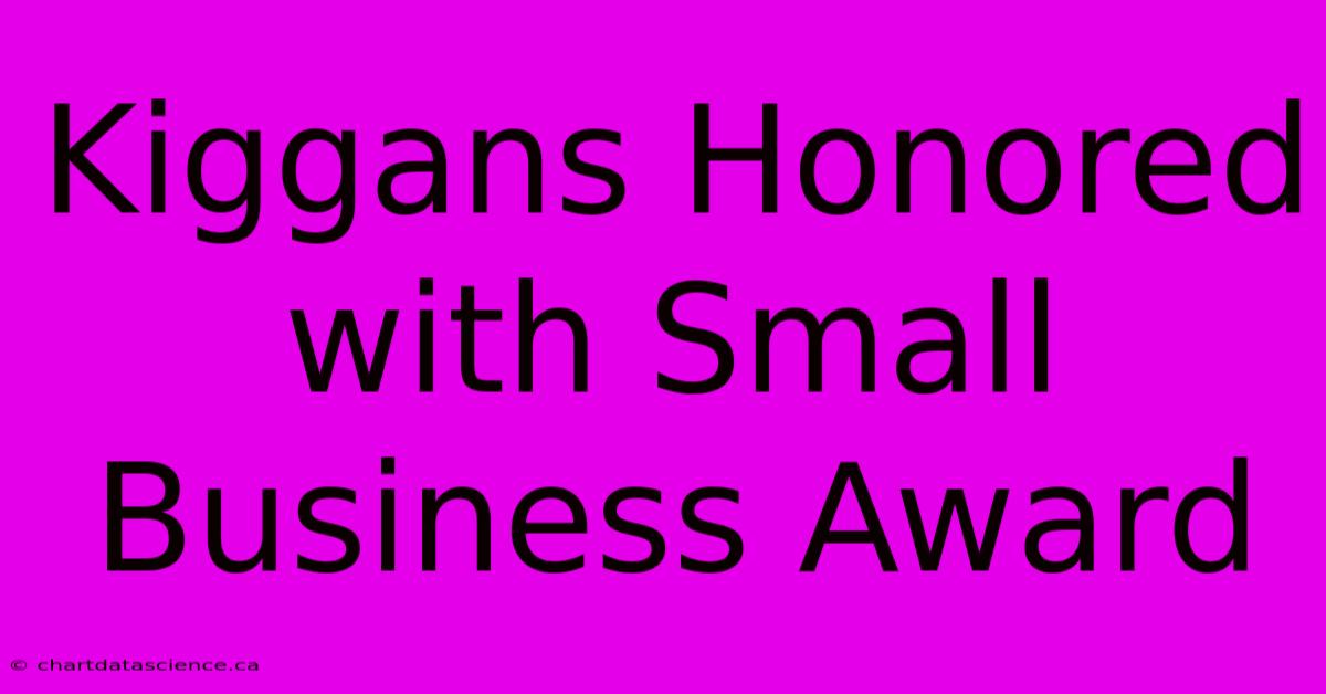 Kiggans Honored With Small Business Award