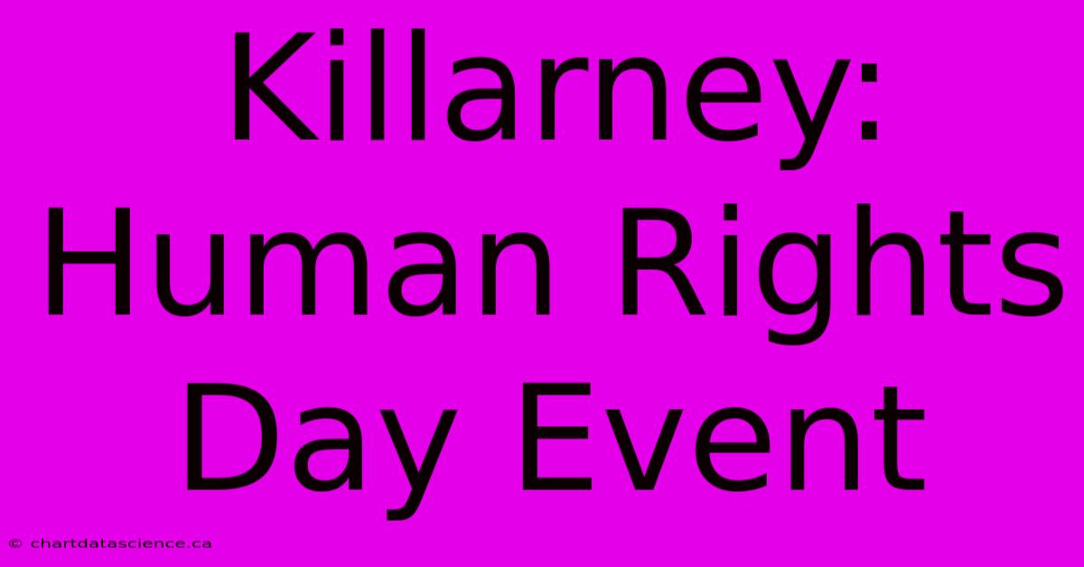 Killarney: Human Rights Day Event