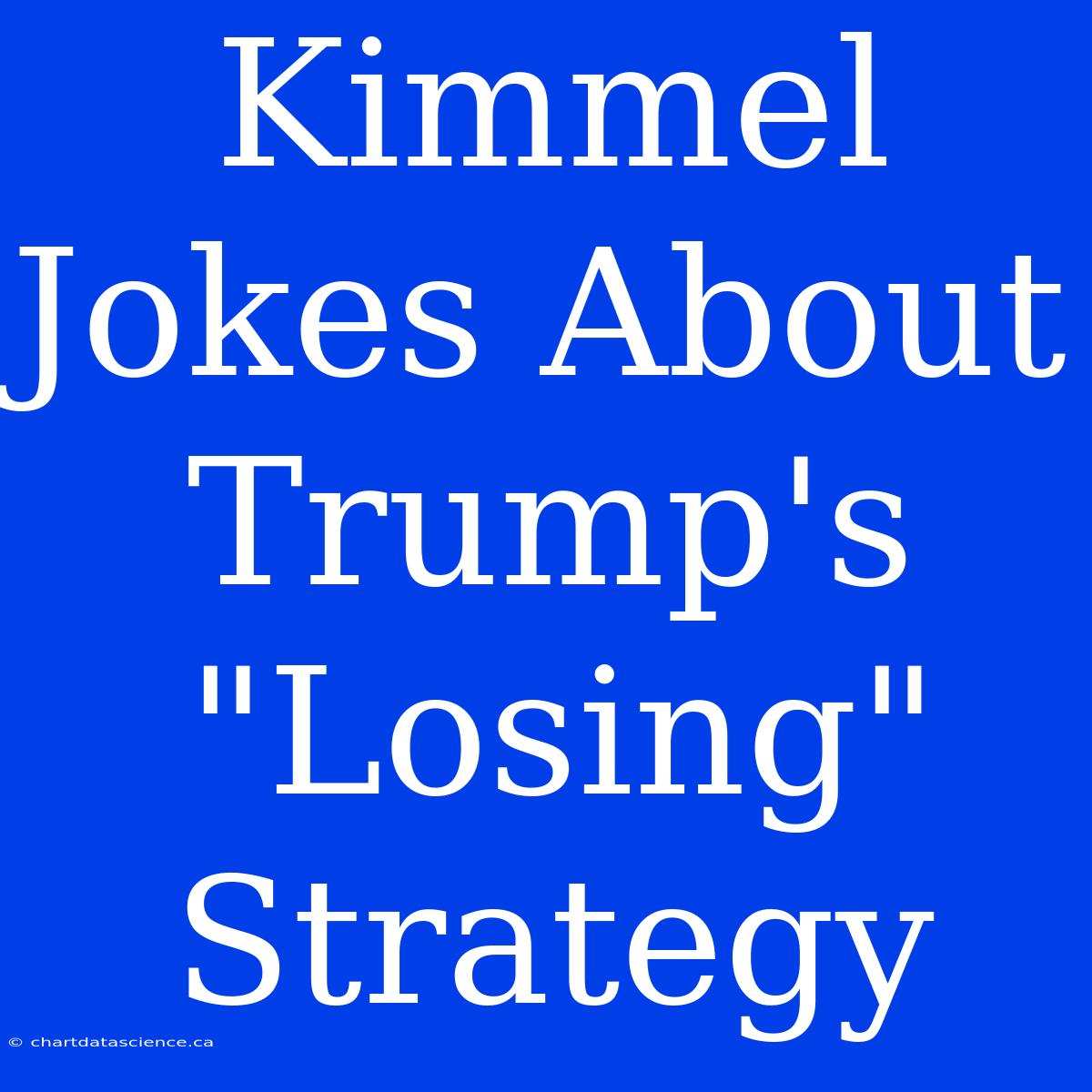 Kimmel Jokes About Trump's 