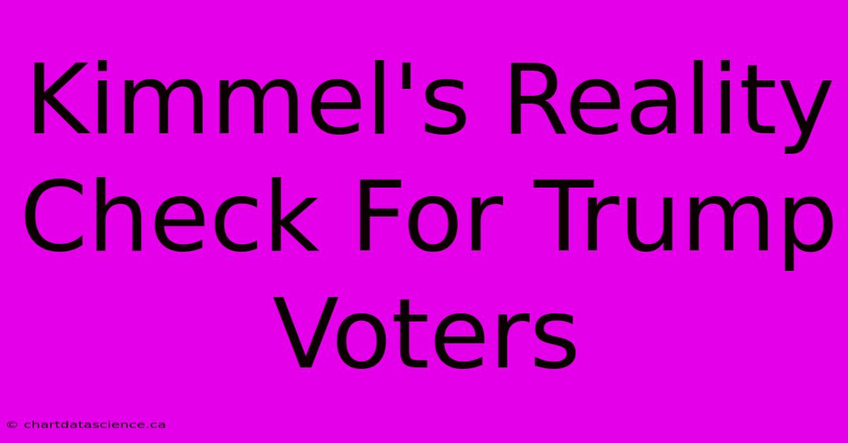 Kimmel's Reality Check For Trump Voters