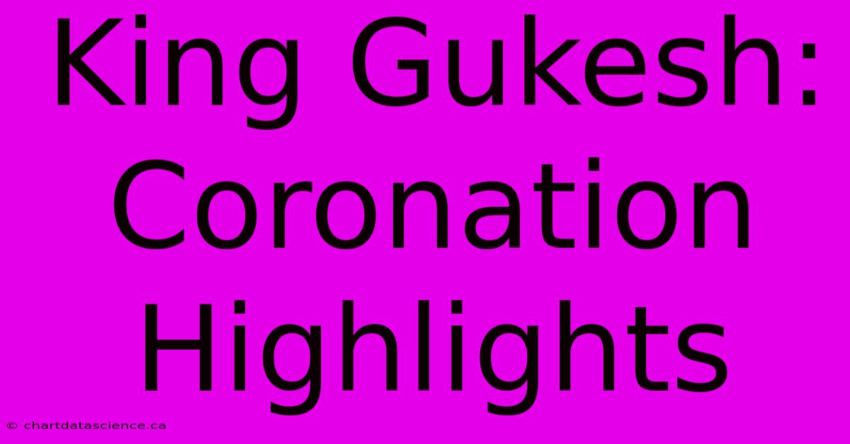 King Gukesh: Coronation Highlights