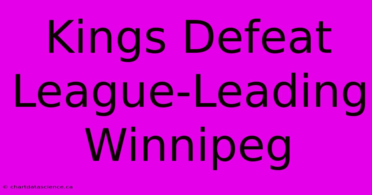 Kings Defeat League-Leading Winnipeg