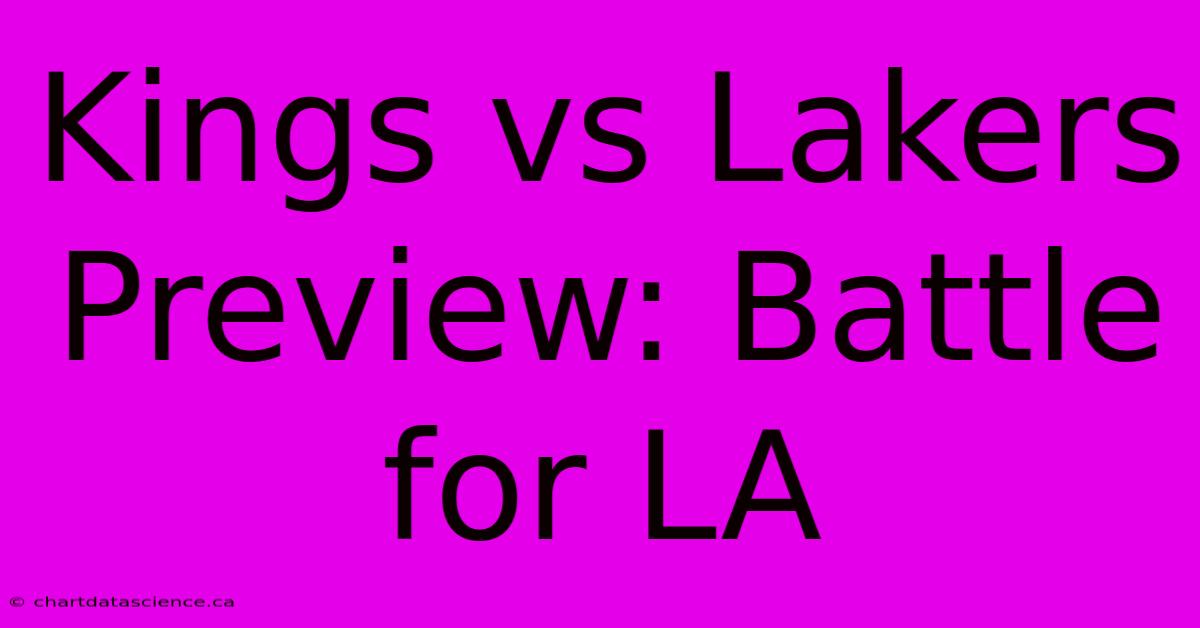 Kings Vs Lakers Preview: Battle For LA