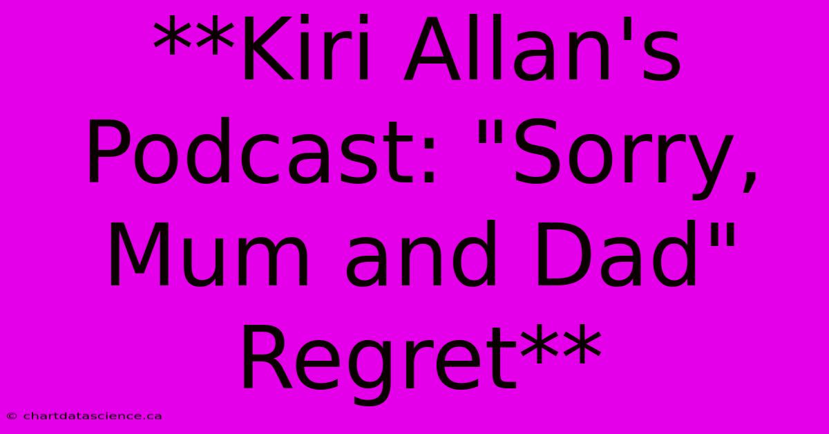 **Kiri Allan's Podcast: 