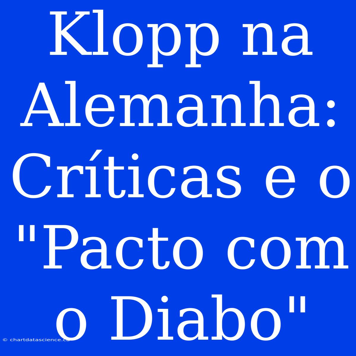 Klopp Na Alemanha: Críticas E O 