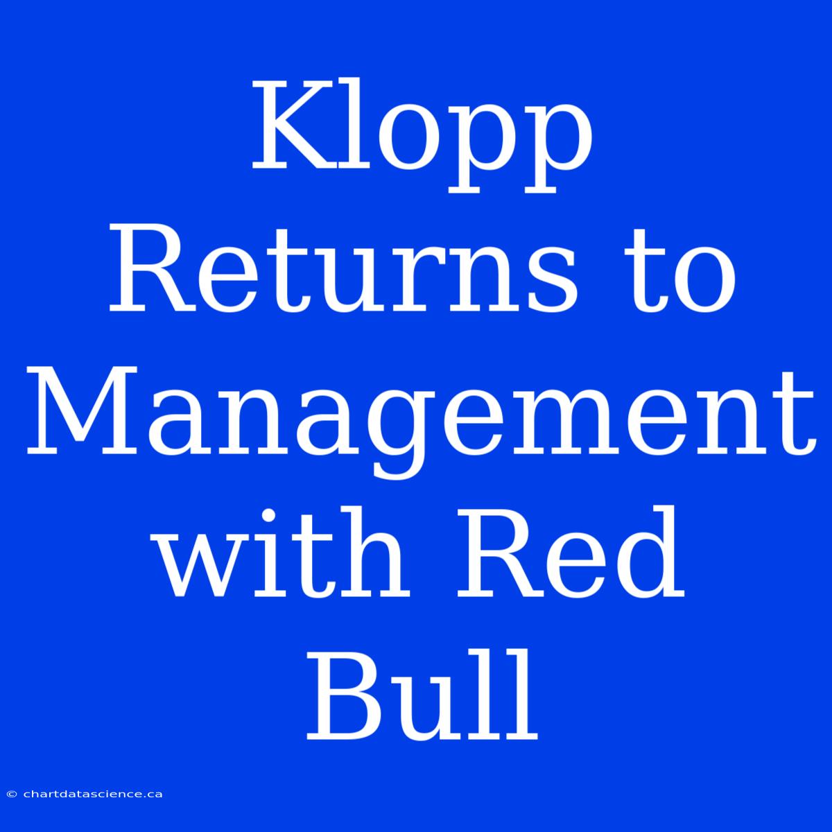 Klopp Returns To Management With Red Bull