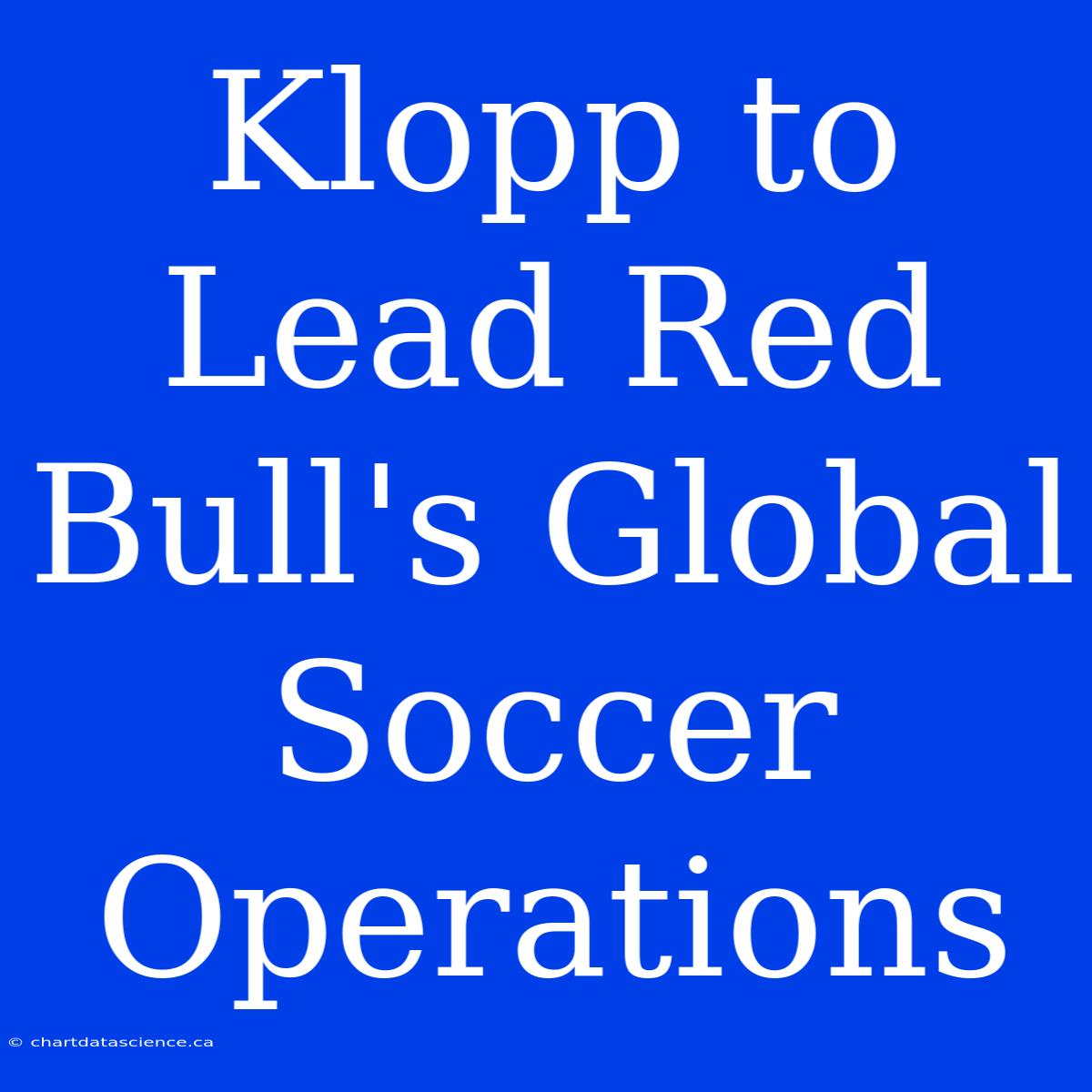 Klopp To Lead Red Bull's Global Soccer Operations