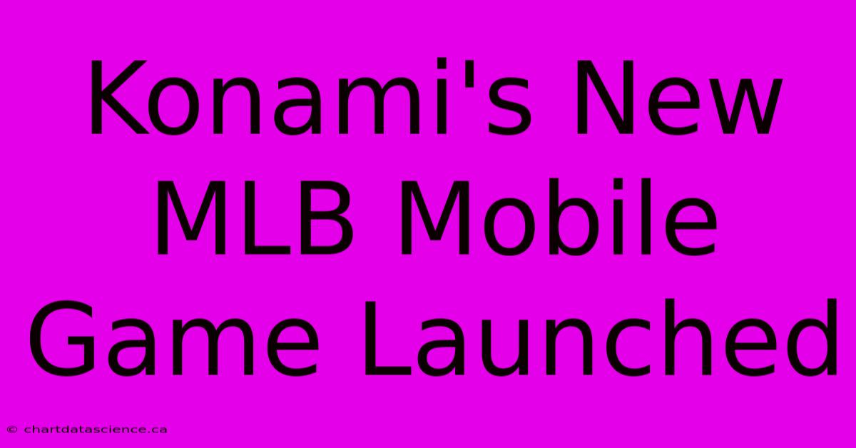 Konami's New MLB Mobile Game Launched