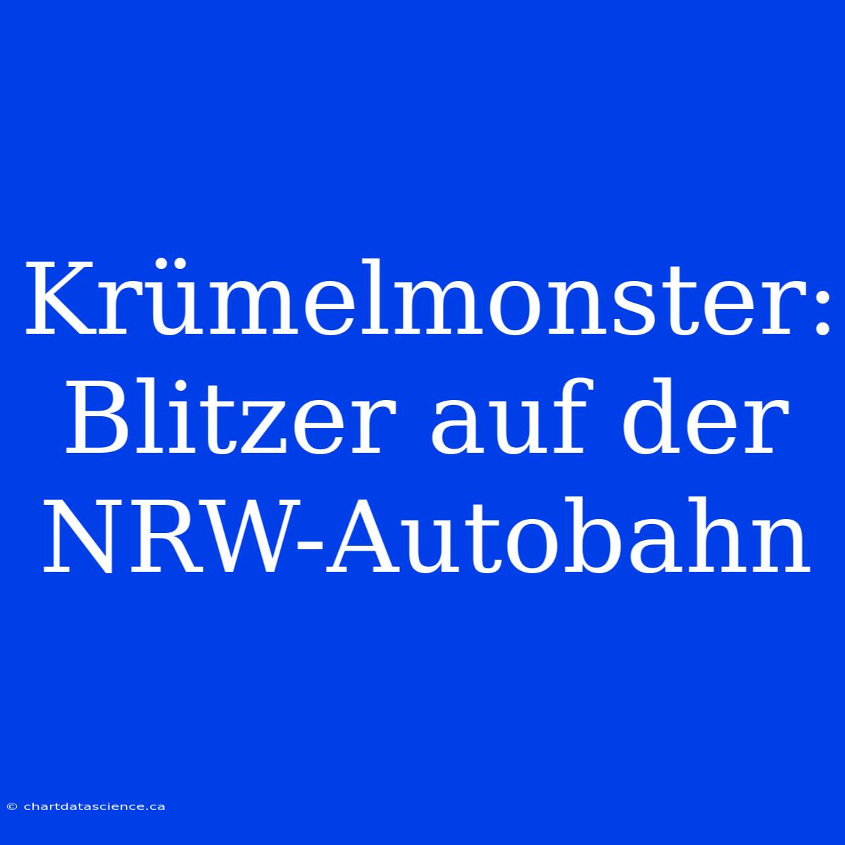 Krümelmonster: Blitzer Auf Der NRW-Autobahn