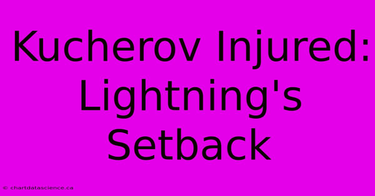 Kucherov Injured: Lightning's Setback