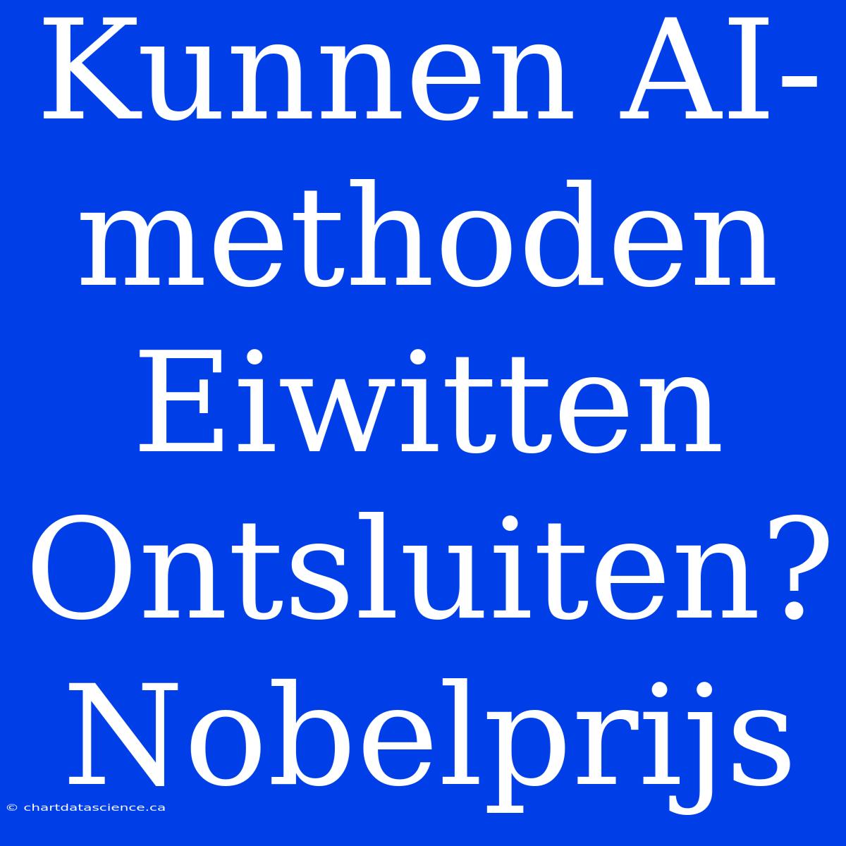 Kunnen AI-methoden Eiwitten Ontsluiten? Nobelprijs