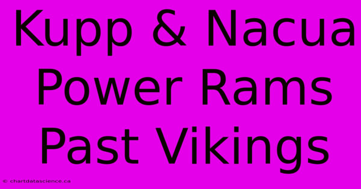 Kupp & Nacua Power Rams Past Vikings 