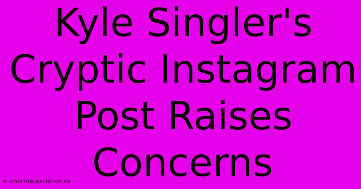 Kyle Singler's Cryptic Instagram Post Raises Concerns