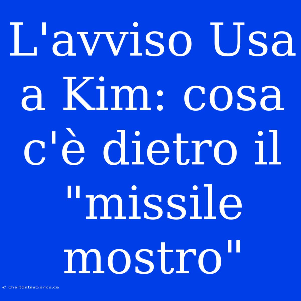 L'avviso Usa A Kim: Cosa C'è Dietro Il 