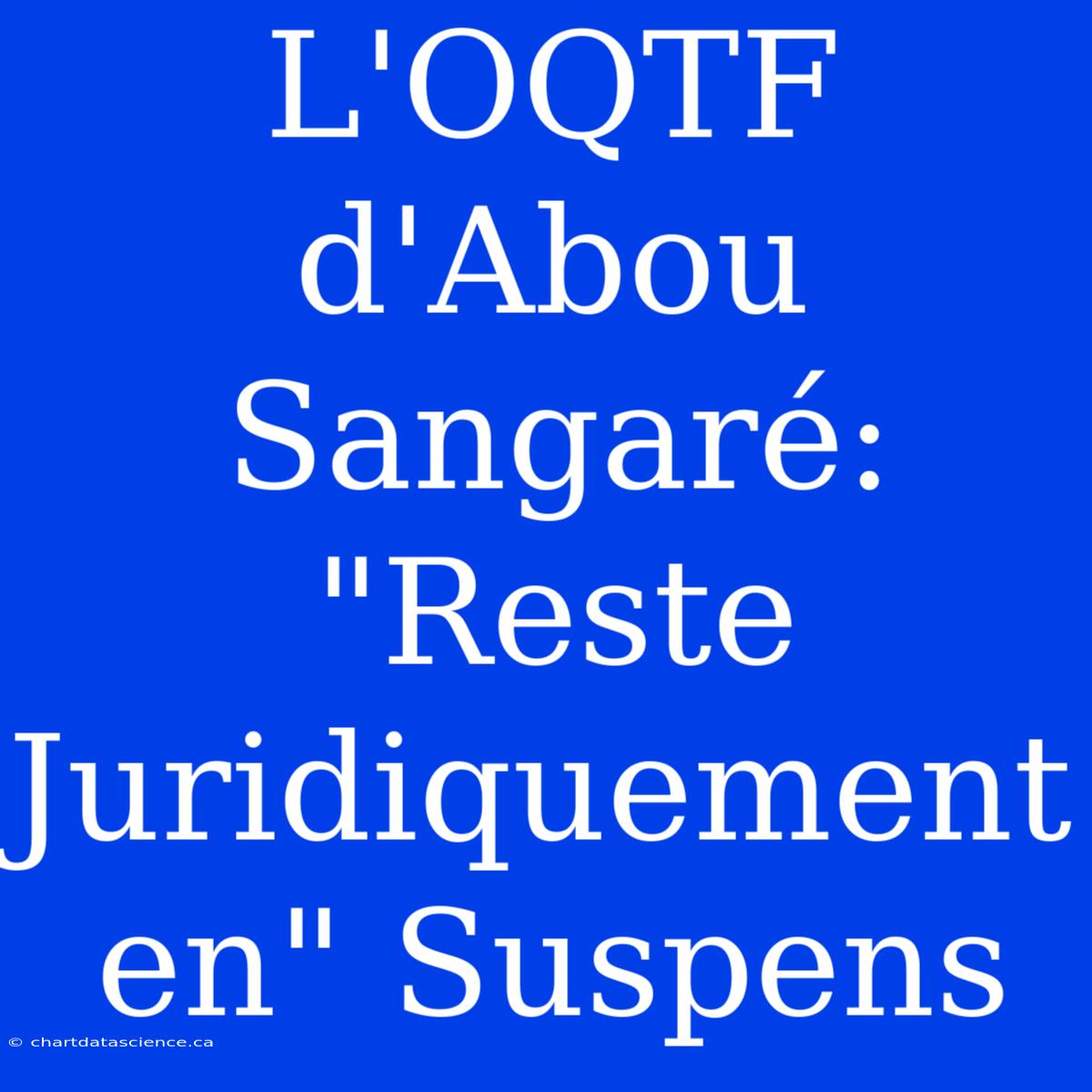 L'OQTF D'Abou Sangaré: 