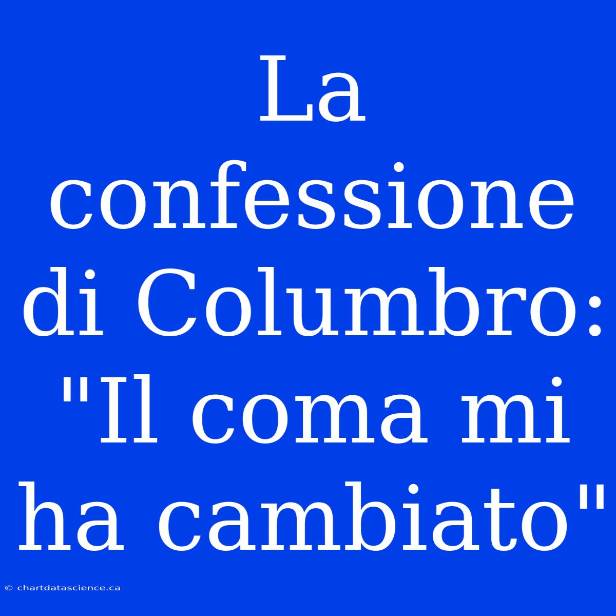 La Confessione Di Columbro: 