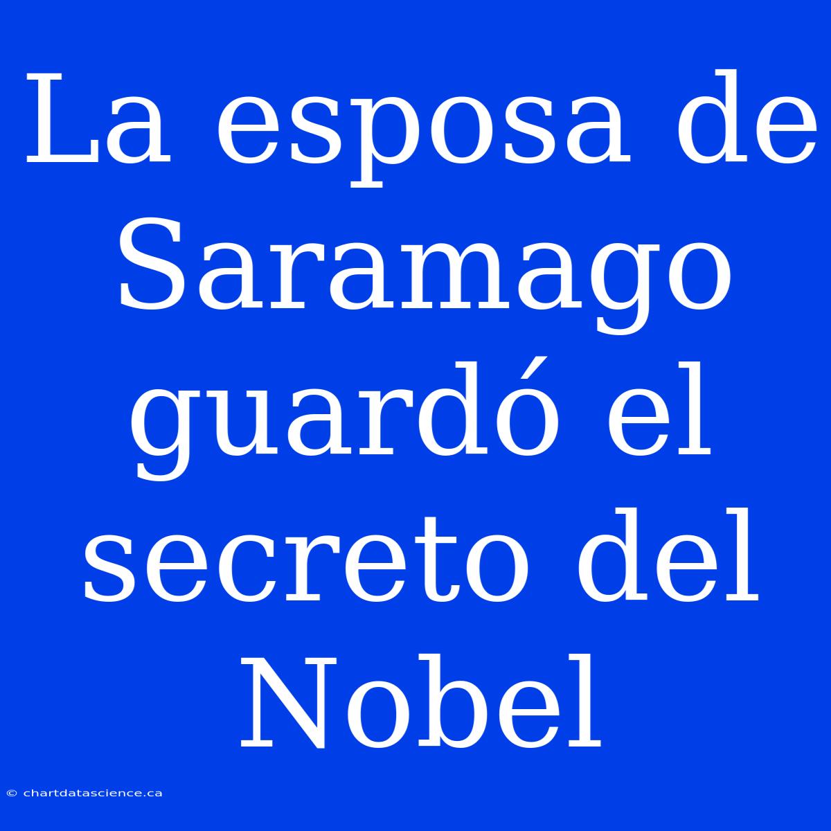 La Esposa De Saramago Guardó El Secreto Del Nobel