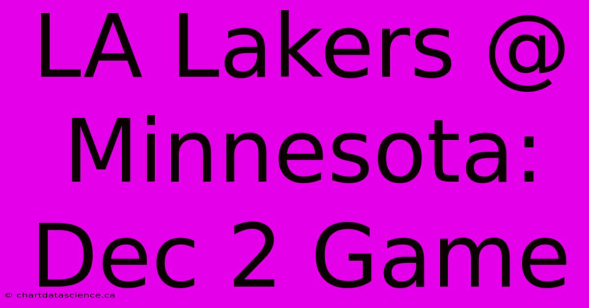 LA Lakers @ Minnesota: Dec 2 Game