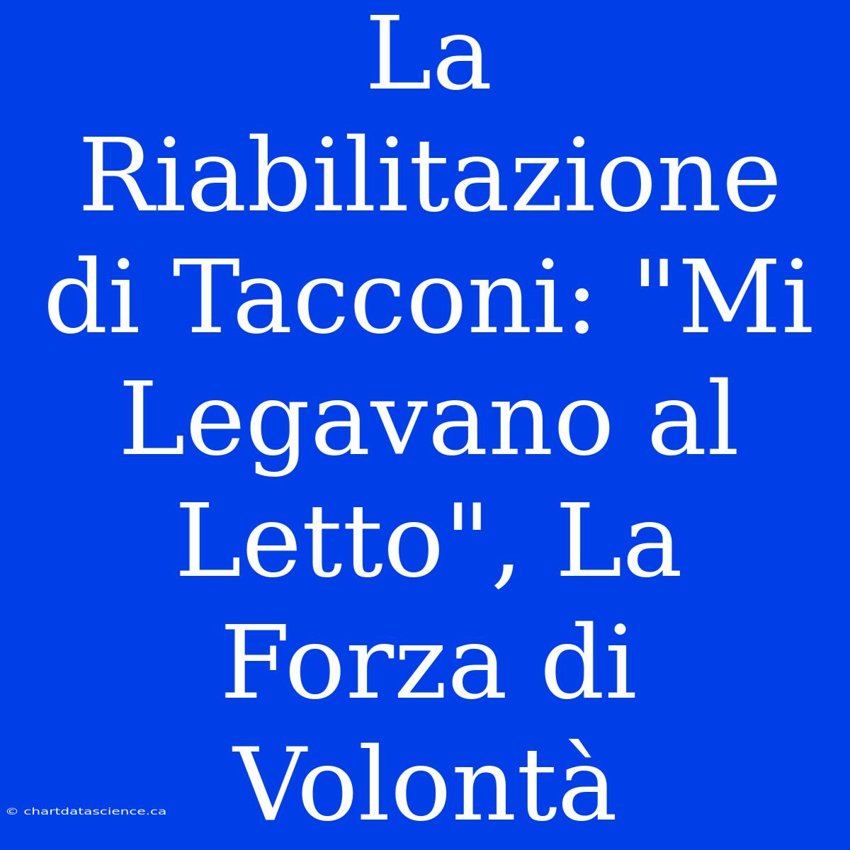 La Riabilitazione Di Tacconi: 