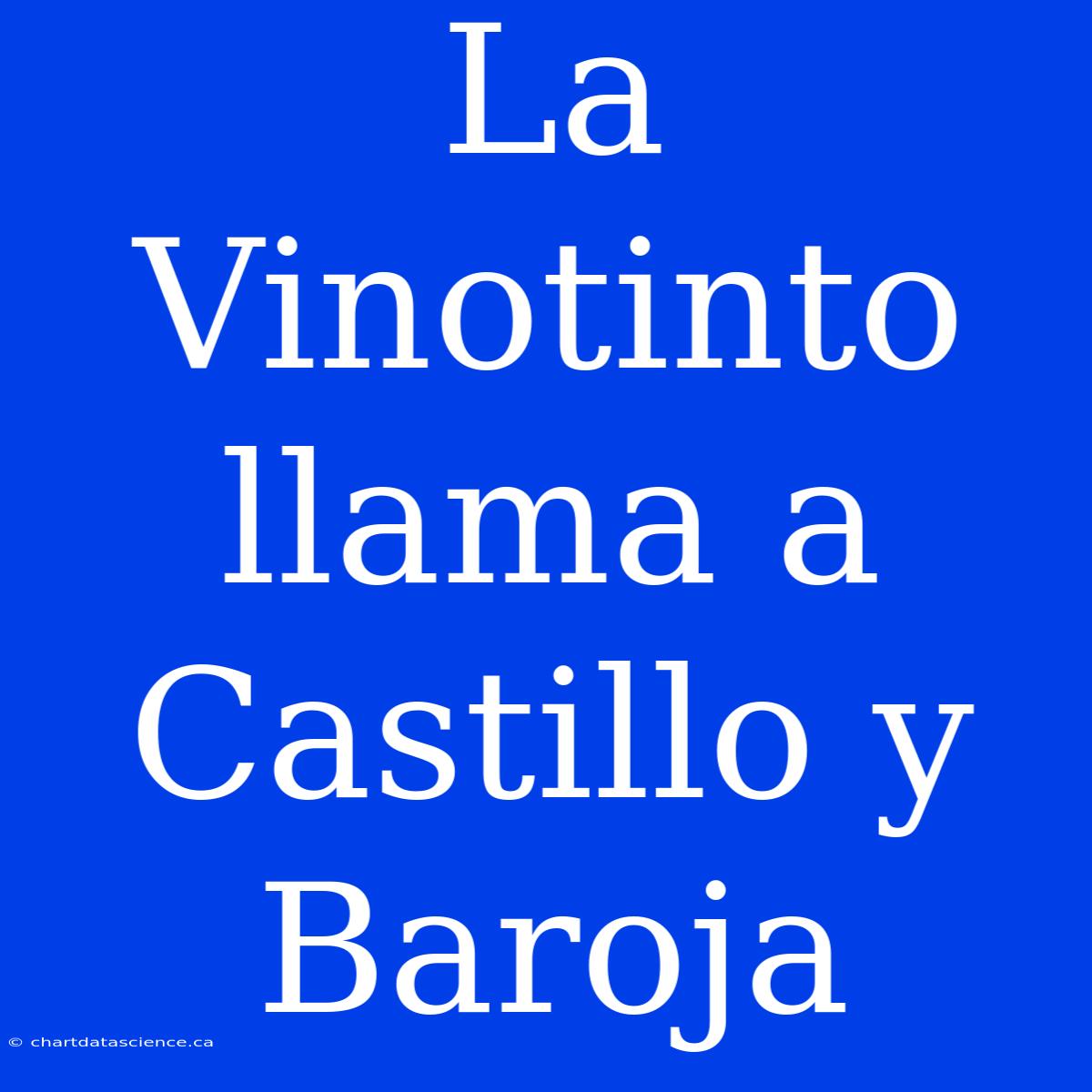 La Vinotinto Llama A Castillo Y Baroja